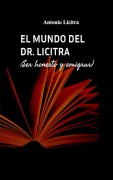 EL MUNDO DEL DR. LICITRA (Ser honesto y emigrar)